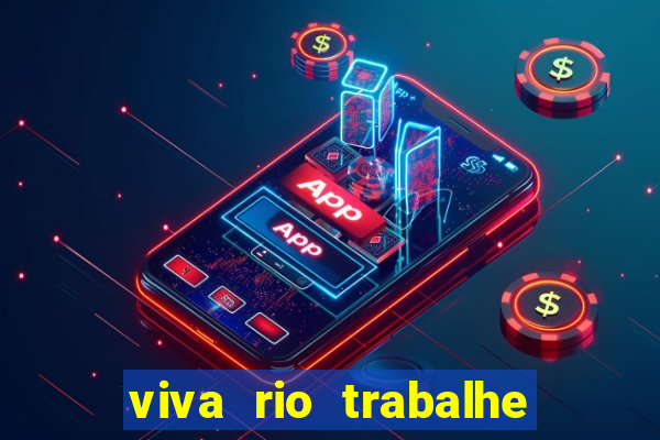 viva rio trabalhe conosco 2024